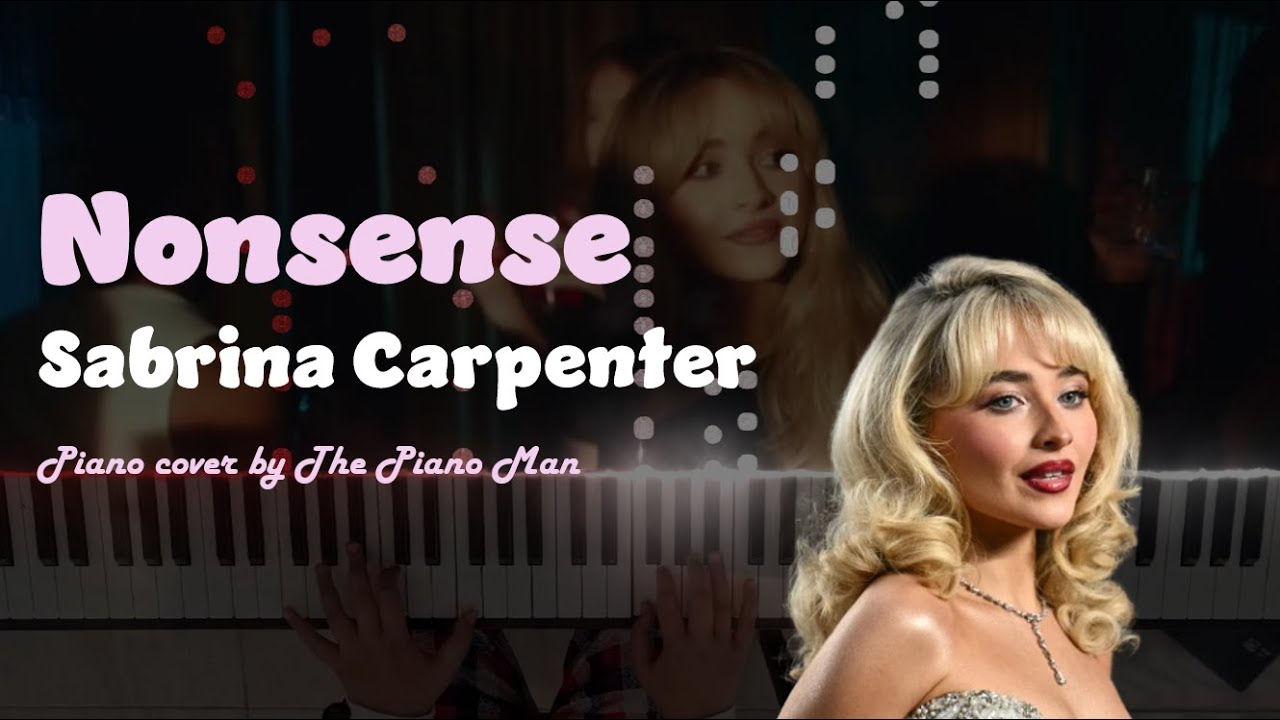 Sabrina Carpenter - Nonsense - Piano cover by The Piano Man