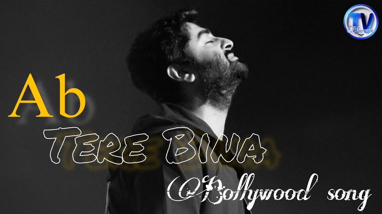 Ab tere bina....(Track song)  Bollywood new release|