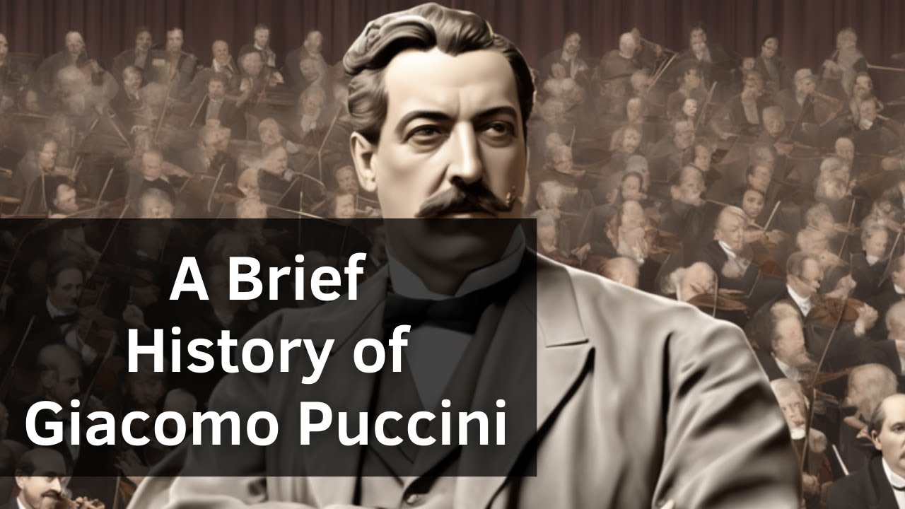 The Life and Music of Giacomo Puccini: A Composer's Journey