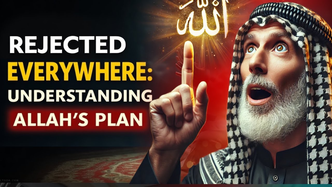 I Faced Rejection Everywhere, Then I Understood Allah’s Wisdom