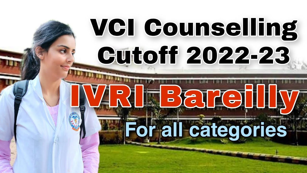IVRI Bareilly 2022-23 VCI Counselling Cutoff | All Categories #veterinary #ivri #newvideo #vet #neet