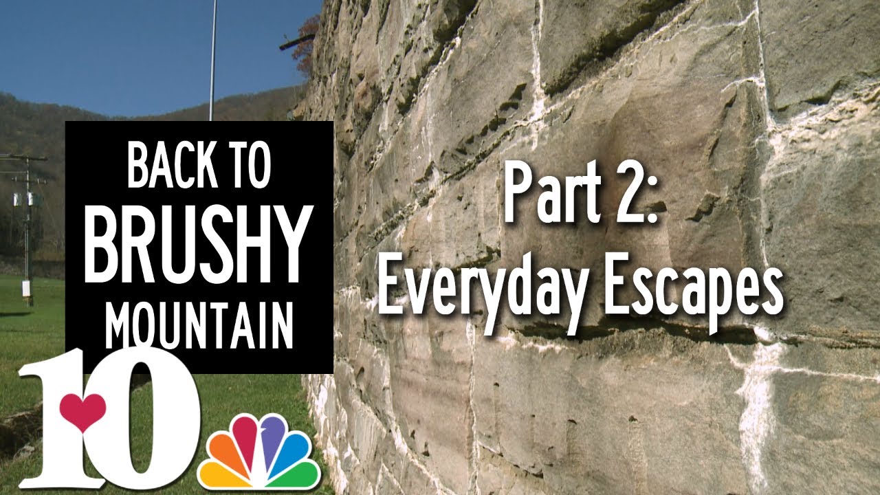 Back to Brushy Mountain part 2: Everyday Escapes