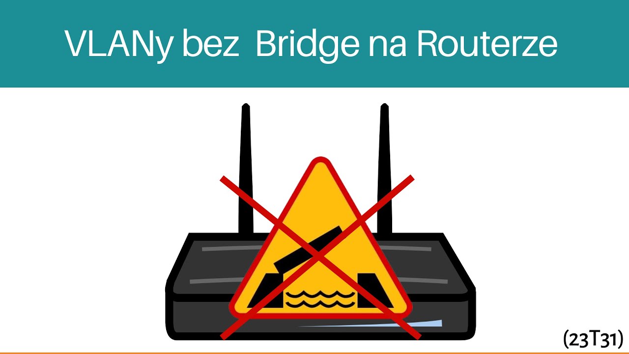 23T31 VLAN bez Bridge na routerze w 24 min. [Konfiguracja Mikrotik]