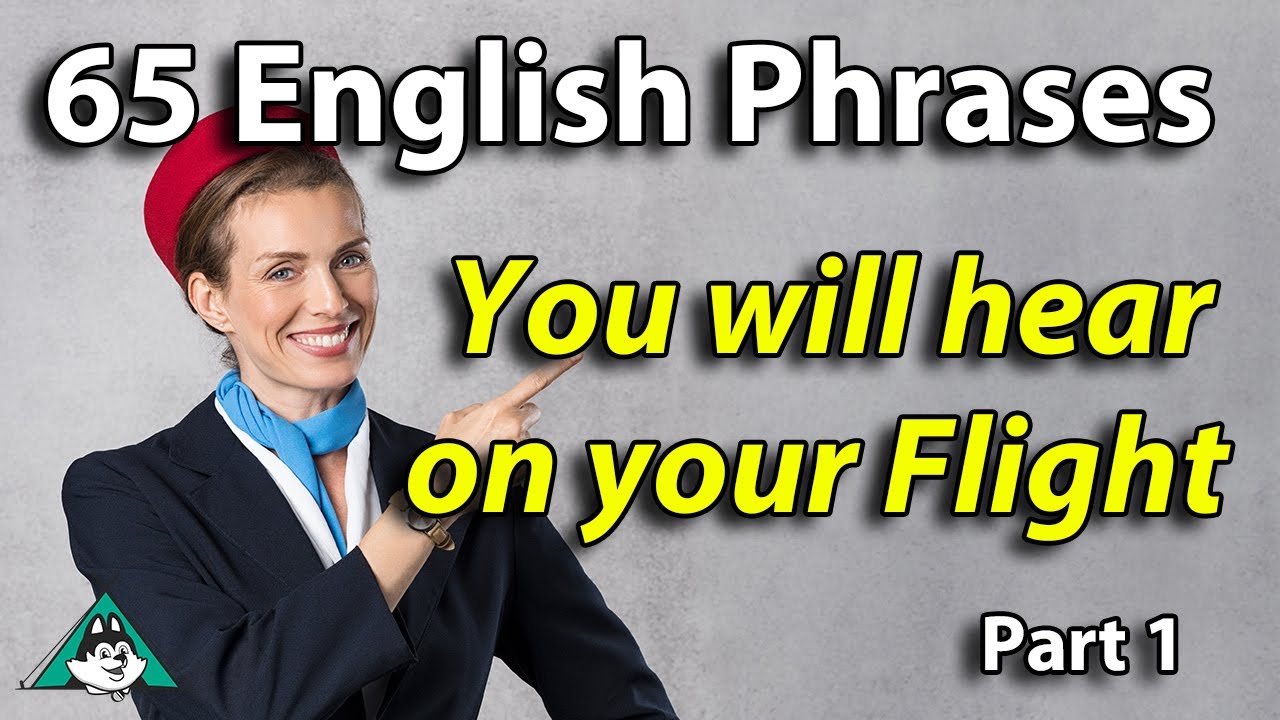 65 English Phrases you will hear on your Flight Part 1 | Speaking & Listening Fluency Practice