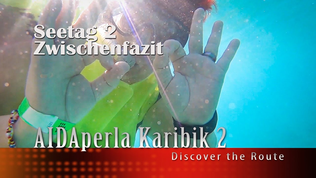 #9 - AIDAperla Karibik Seetag 2 - Zwischenfazit