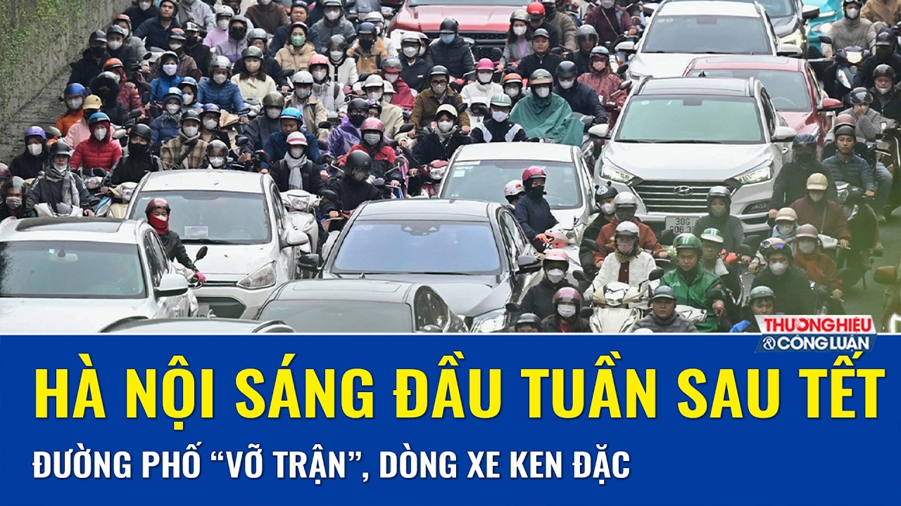 Hà Nội sáng đầu tuần sau Tết ùn tắc “nghẹt thở”, dòng xe chôn chân hàng giờ, xe cấp cứu cũng bất lực