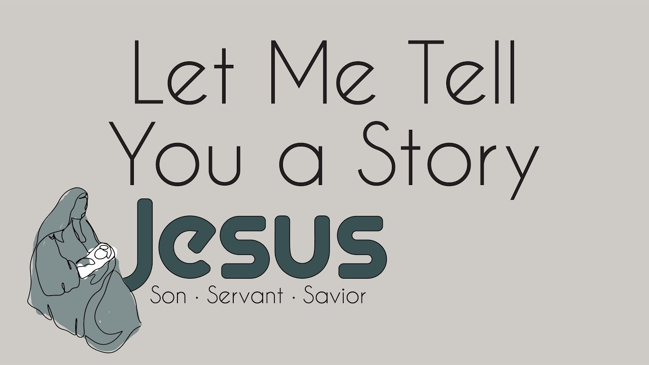 Let Me Tell You A Story