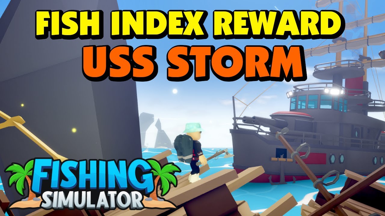 Fishing Simulator - USS Storm - Fish Index Reward