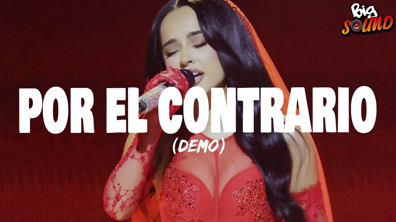 Becky G - POR EL CONTRARIO (DEMO)(Letra)