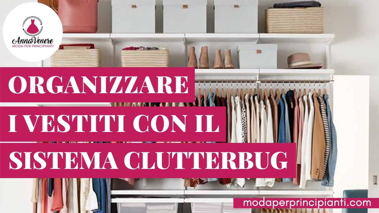 Organizzazione dell'Armadio col sistema Clutterbug