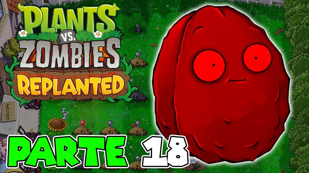 ¡JUEGO EL DÍA NUBLADO PERO ES UNA LOCURA! | PARTE #18 | PLANTS VS ZOMBIES REPLANTED