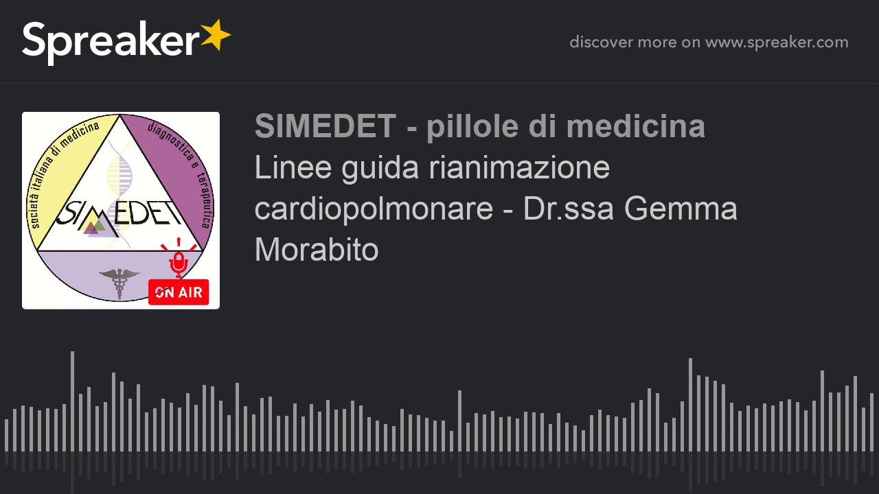 Linee guida rianimazione cardiopolmonare - Dr.ssa Gemma Morabito (part 1 di 2)