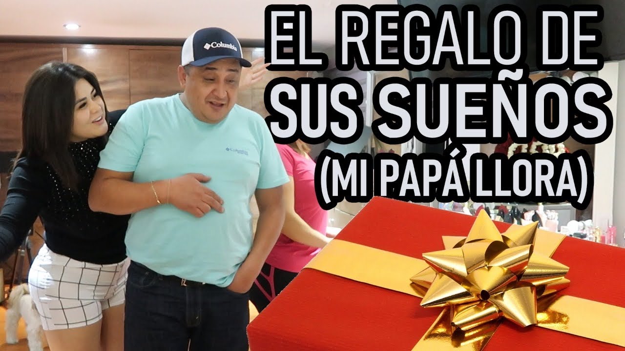 MI PAPÁ LLORA POR SU REGALO