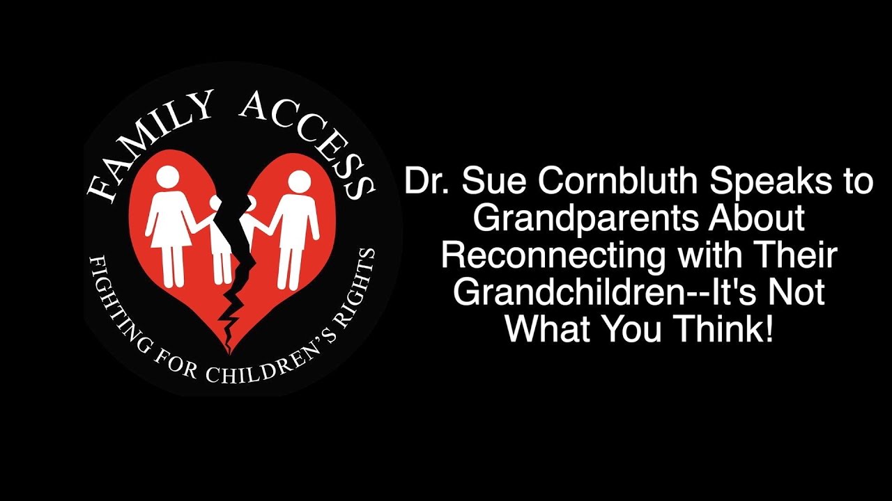 How to Reconnect to Grandchildren - Dr. Sue Cornbluth