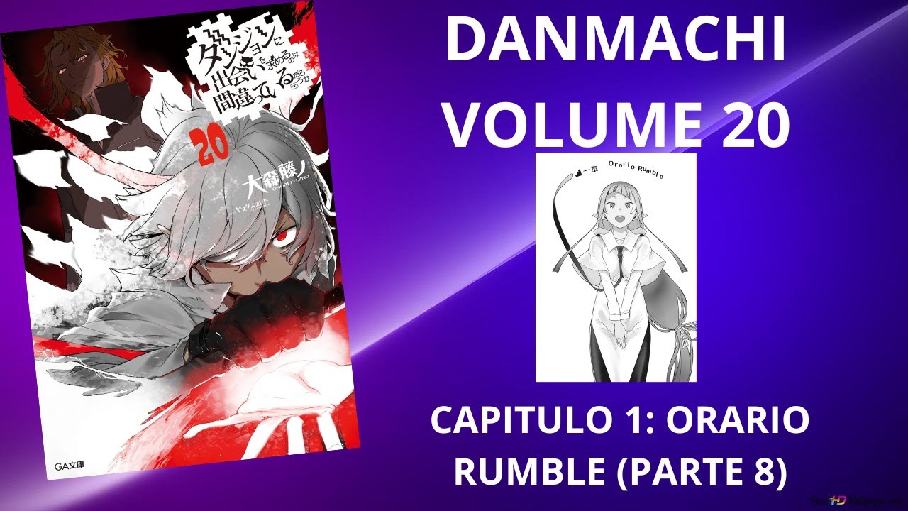 RESUMEN DEL VOLUMEN 20 DE DANMACHI - CAPITULO 1: ORARIO RUMBLE (PARTE 8)