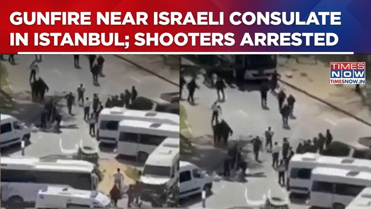 Gunfire Near Israeli Consulate In Istanbul; 3 Shooters Arrested, Security Tightened After Attack