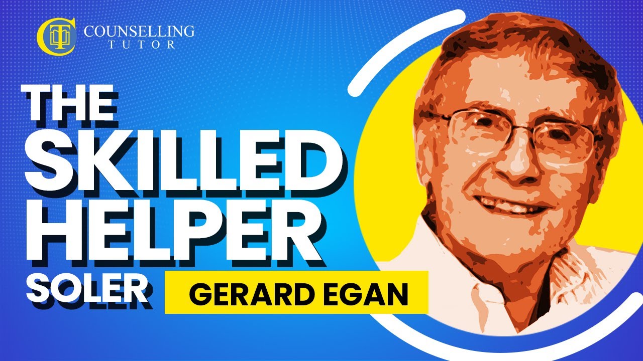 Gerard Egan - The Skilled Helper - SOLER