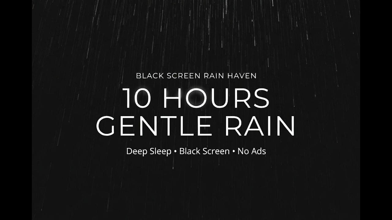 🌧️ Gentle Rain Sounds for Sleeping | Black Screen 10 Hours | Deep Sleep & Relaxation No Ads