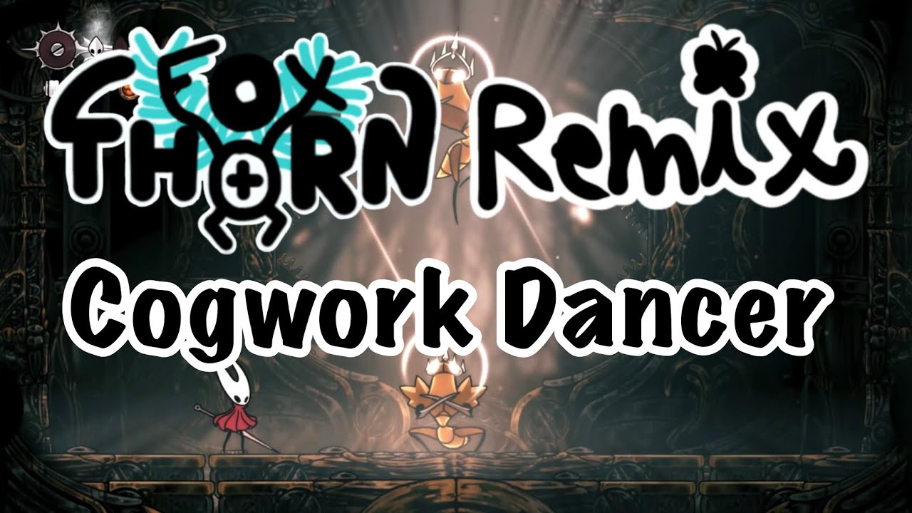 Cogwork Dancers | Silksong remix