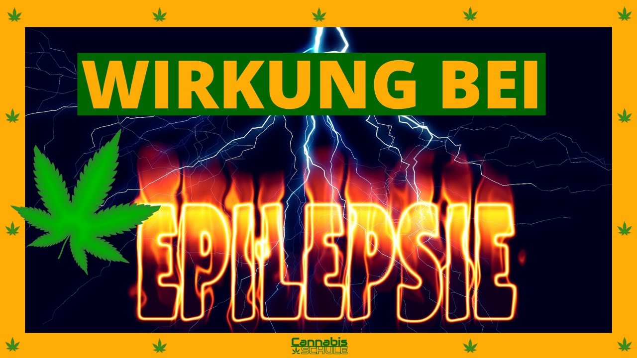 So wirkt Cannabis bei Epilepsie   CBD   Lennox Gastraut und Dravet Syndrom   Epidiolex