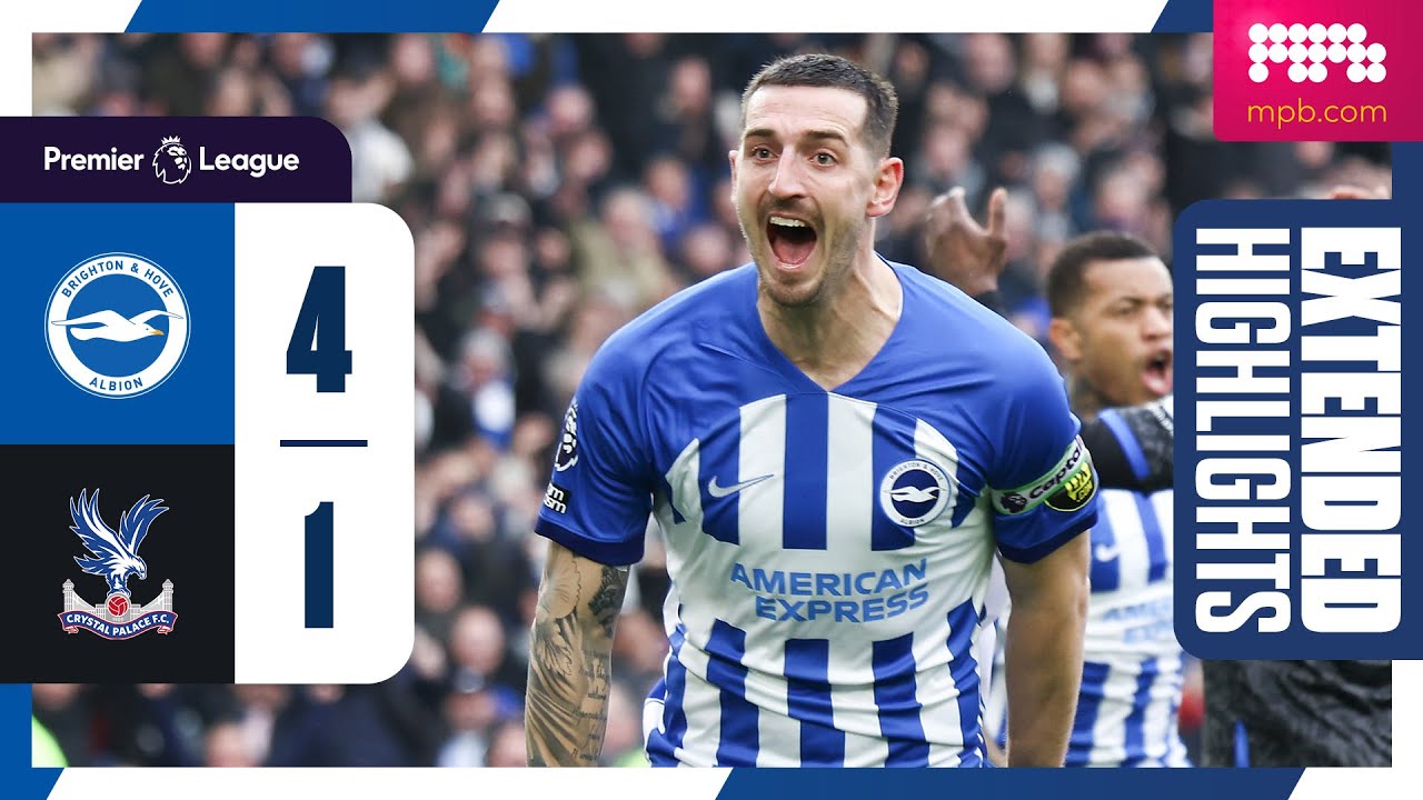 Extended PL Highlights: Brighton 4 Crystal Palace 1