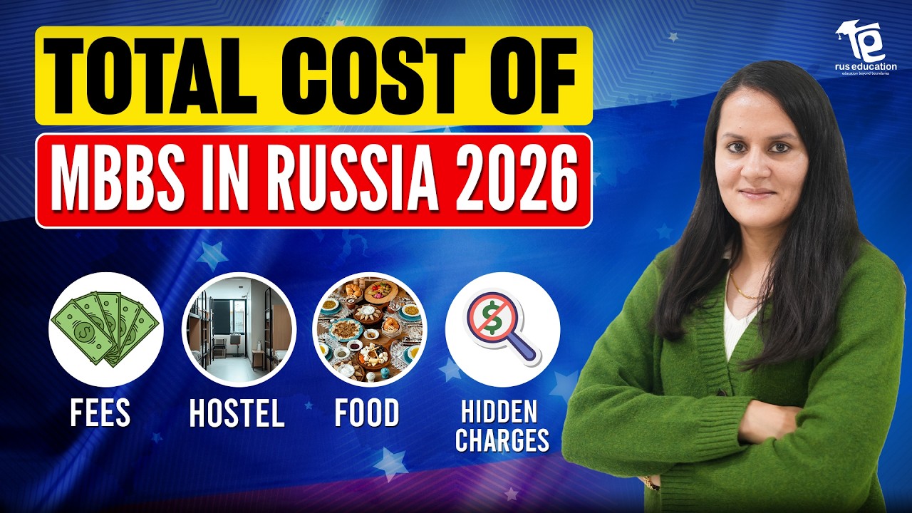 MBBS in Russia 2026 Total Cost | Fees, Hostel, Food & Hidden Charges for Indian Students