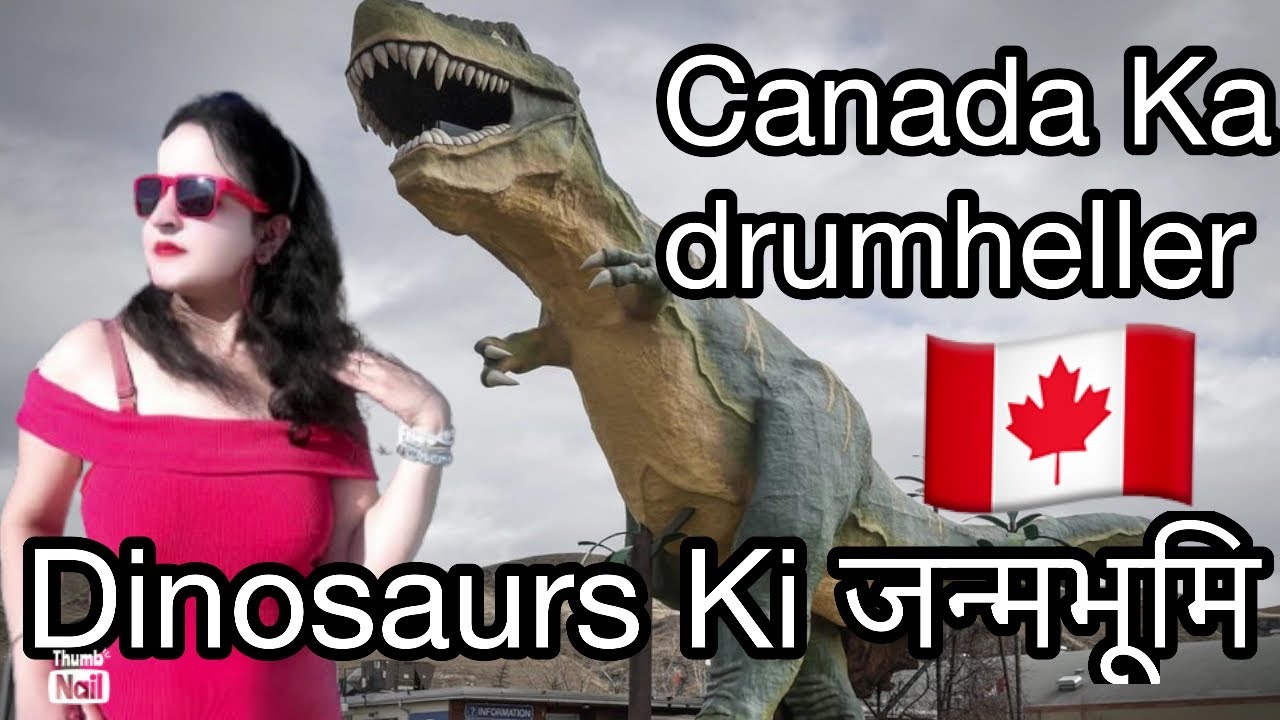 Canada ka Drumheller🇨🇦🦖land of dinosaurs🦕|| Dinosaurs की जन्मभूमि।world famous Royal Tyrell museum