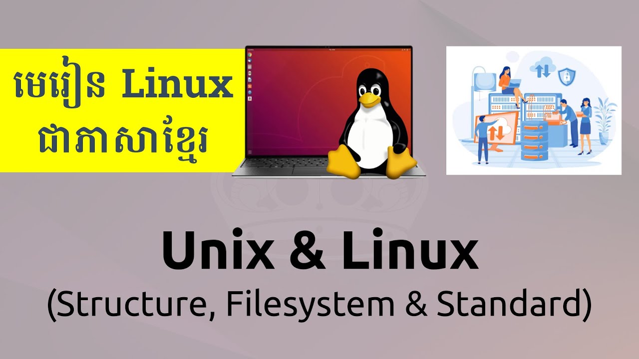 Unix and Linux Structure, Filesystem and Standard  - Khmer HKimhab | LinuxKhmer02 | Linux HKimhab