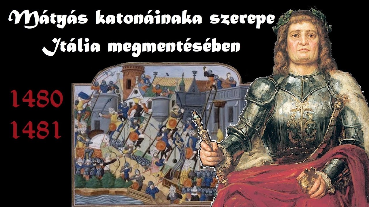 Mátyás katonáinak szerepe Itália megmentésében - az Otrantonál küzdő magyar sereg története