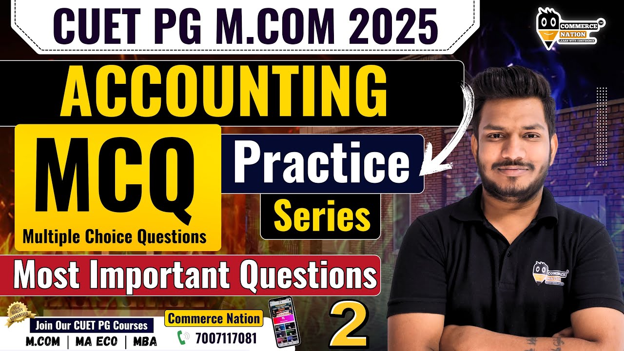 ACCOUNTING MCQ Practice 2 | CUET PG M.Com Entrance Exam 2025 | Useful for All M.Com Entrance Exam