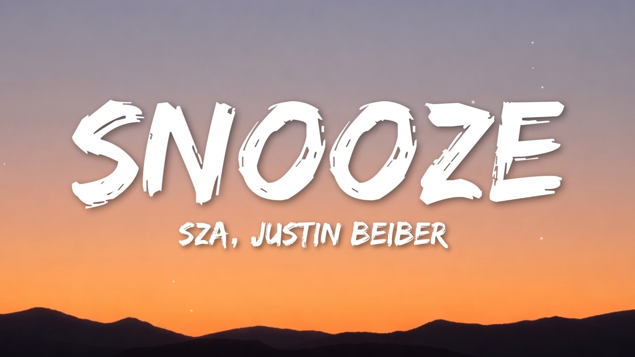 SZA, Justin Beiber - Snooze  (Lyrics)
