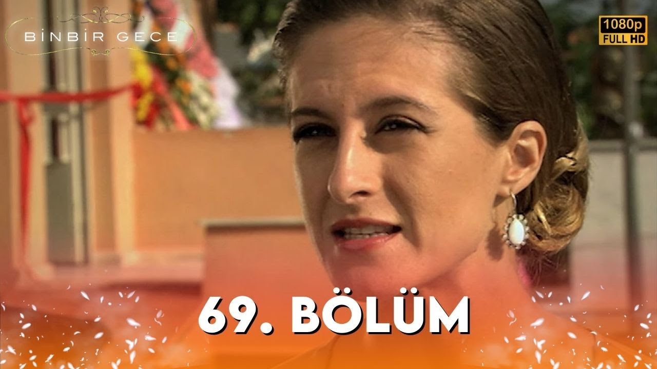 Binbir Gece - 69. Bölüm FULL HD