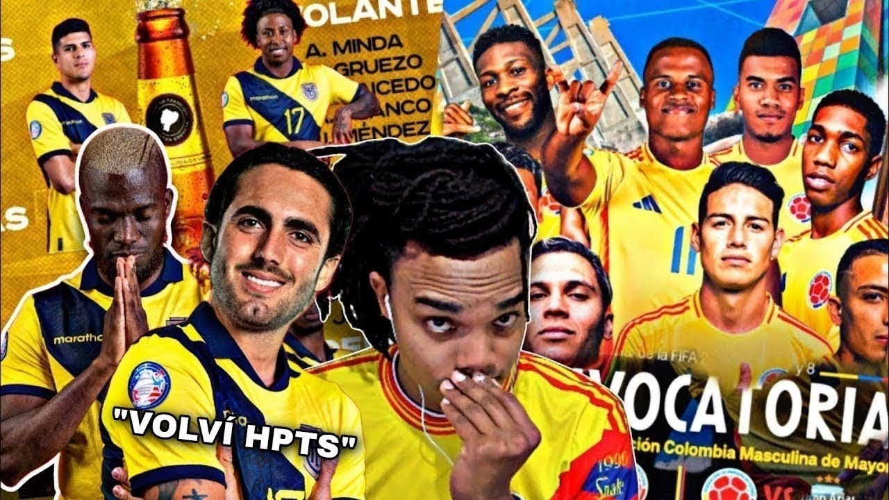 LOS CONVOCADOS DE ECUADOR 🇪🇨 COLOMBIA 🇨🇴