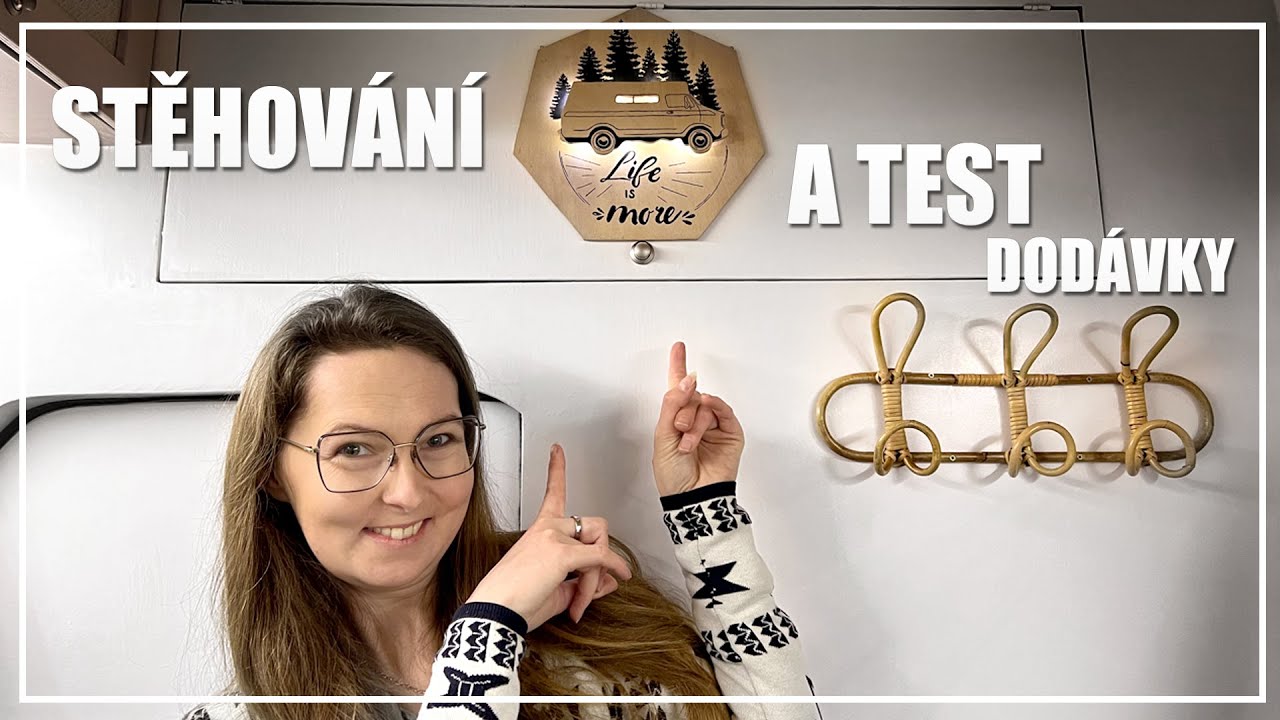 47# Stěhov&aacute;n&iacute; A Test Dod&aacute;vky - Van Life