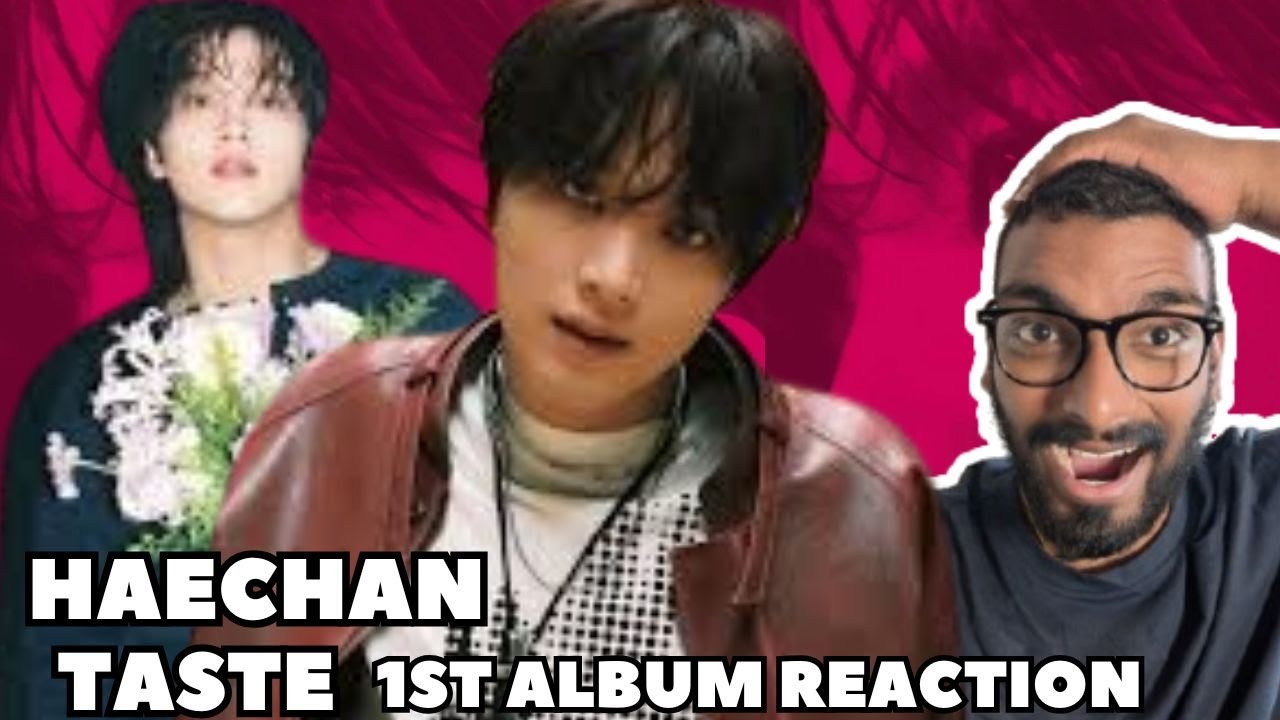 HAECHAN  해찬  - TASTE 1ST  ALBUM REACTION