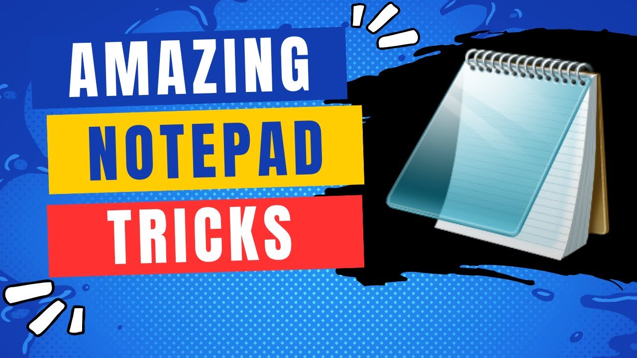 Amazing Notepad Tricks You Must Know
