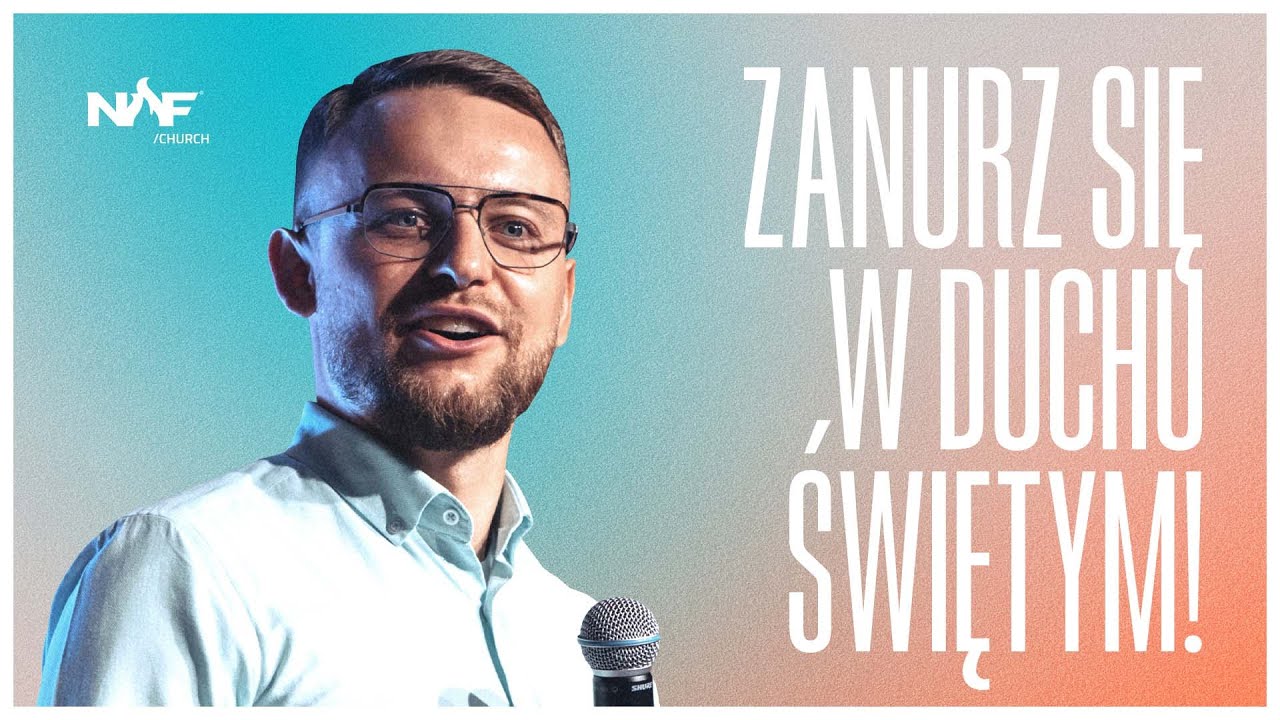 Zanurz się w Duchu Świętym | PS Jakub Kamiński | NOF Church