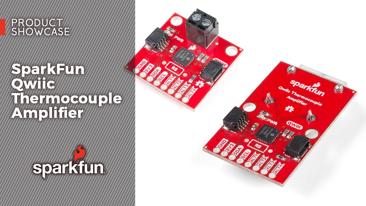 Product Showcase: SparkFun Qwiic Thermocouple Amplifier