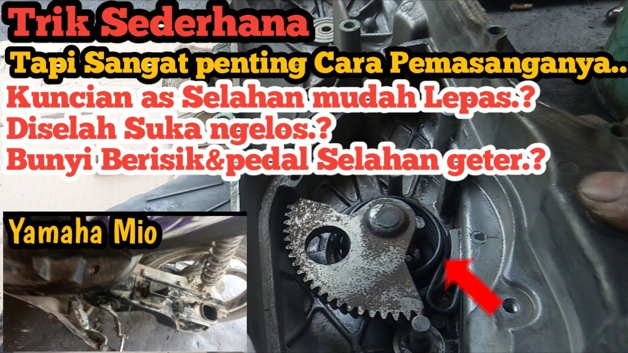 TIPS CARA PASANG KICK STARTER / PER SELAHAN MIO SPORTY YANG AMAN