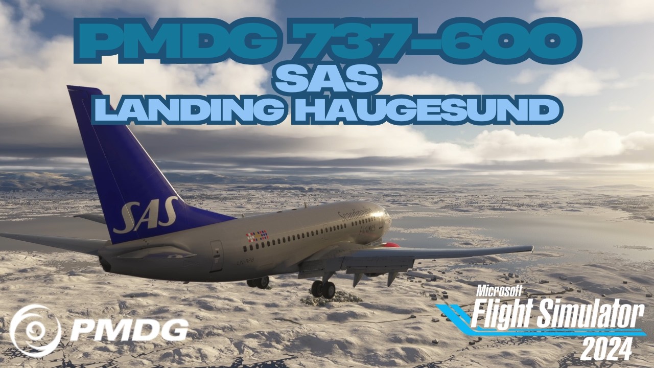 MSFS2024 | PMDG | 737-600 | SAS | Landing Haugesund w/BeyondATC