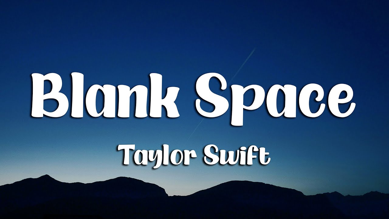 Taylor Swift - Blank Space (Lyrics)