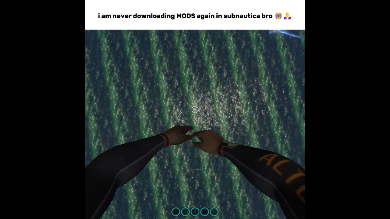 i am NEVER downloading MODS again in SUBNAUTICA bro...😭🙏