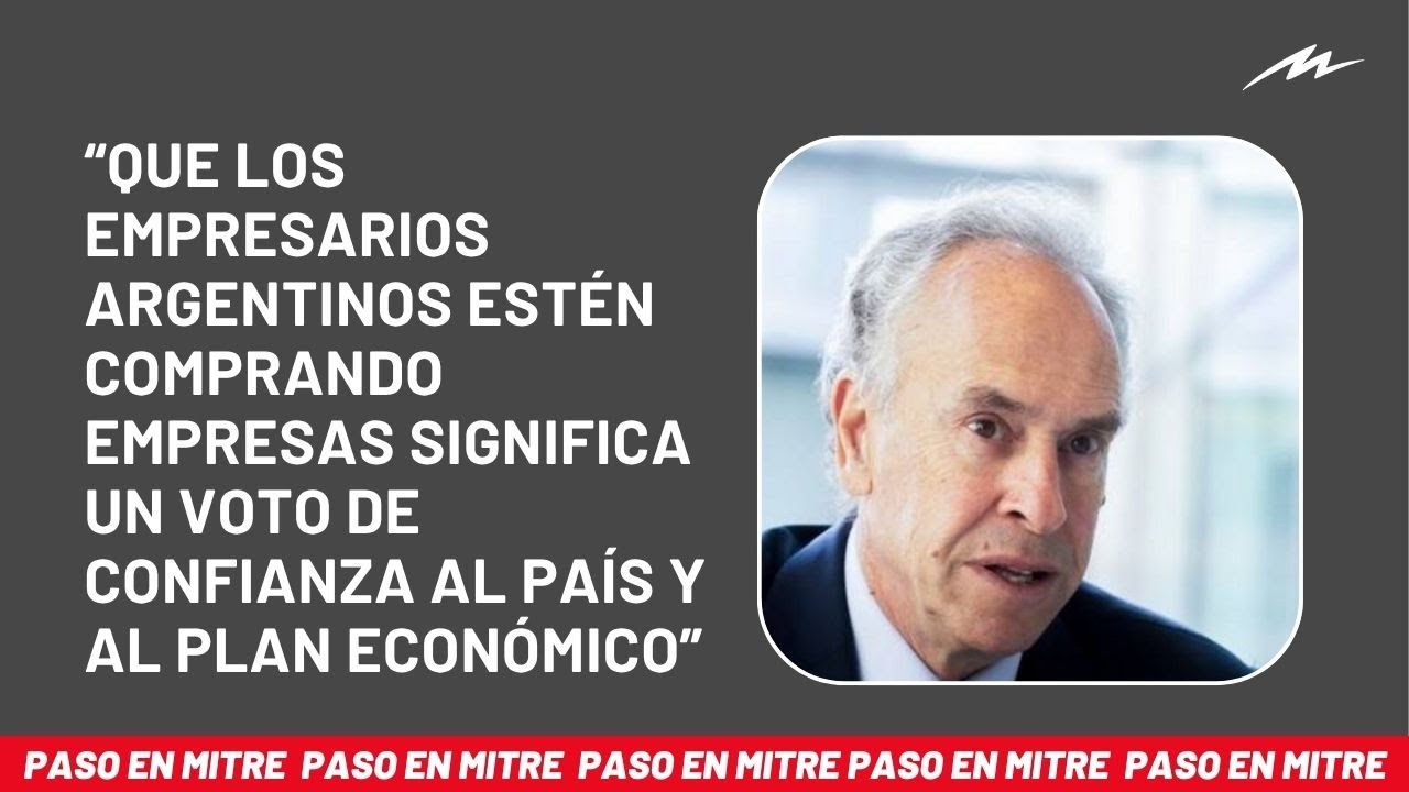 Marcelo Mindlin: &ldquo;Que los empresarios argentinos est&eacute;n comprando empresas es un voto de confianza&rdquo;