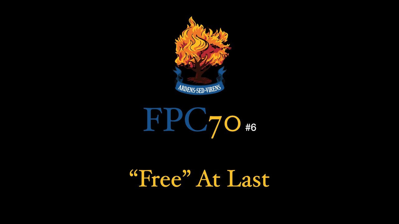 FPC70#6 Free At Last