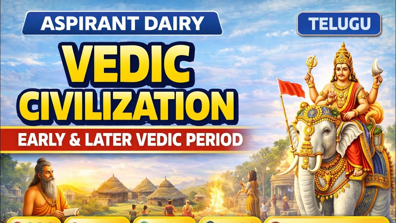Vedic Civilization in Telugu | Early & Later Vedic Period | UPSC, SSC, APPSC, TSPSC | Aspirant Dairy