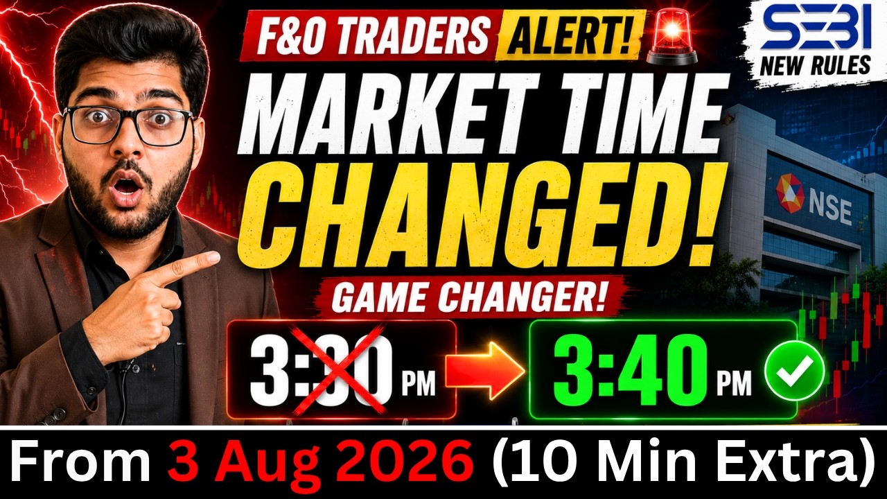 NSE New Update 🚨 F&O Trading Time Change From 3 August 2026 | Stock Market Will Close At 3:40 PM