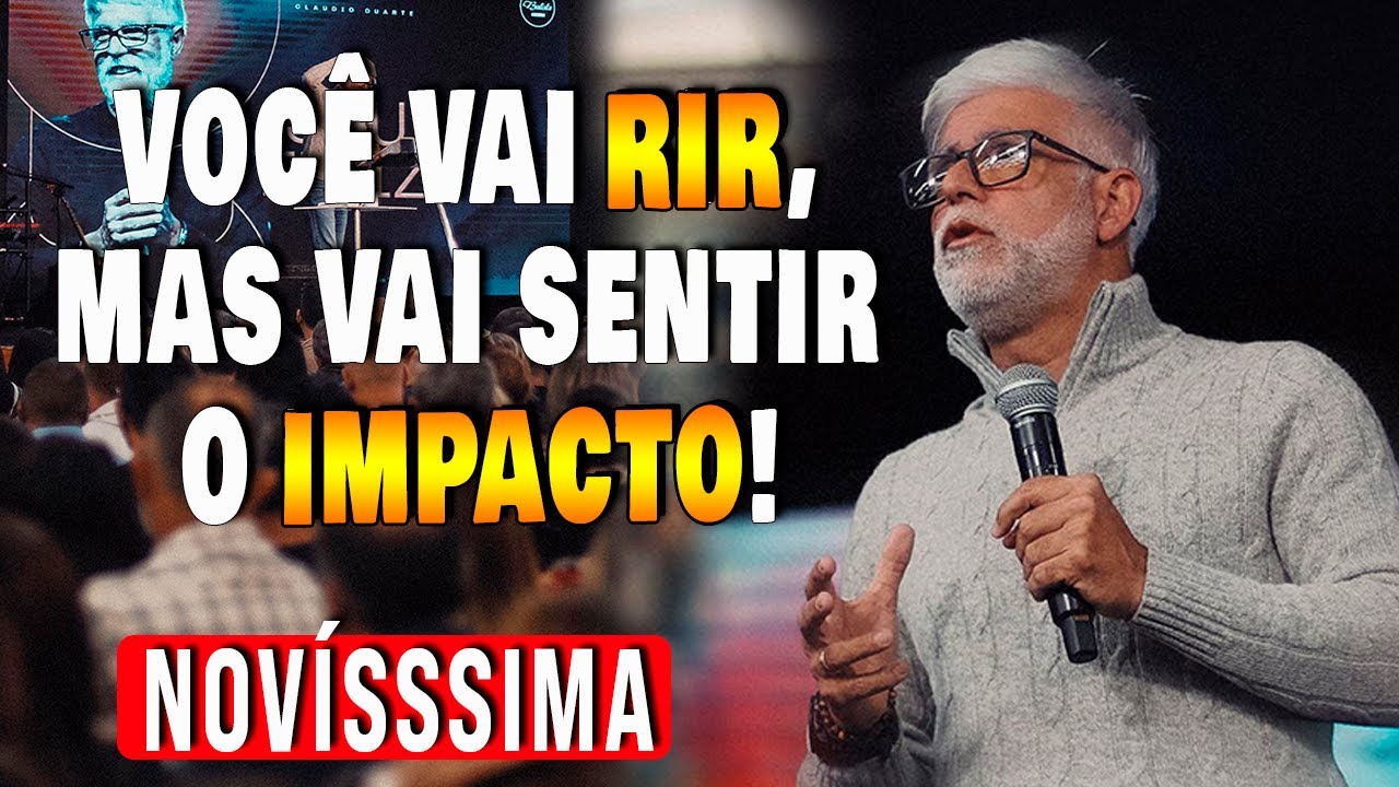 Pr Claudio Duarte: Você Vai Rir, Mas Vai Sentir o IMPACTO!