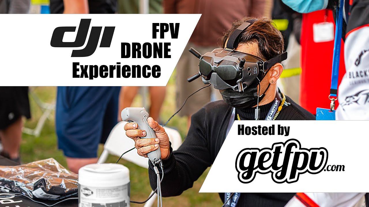 GetFPV - DJI FPV Drone Flying Experience Event