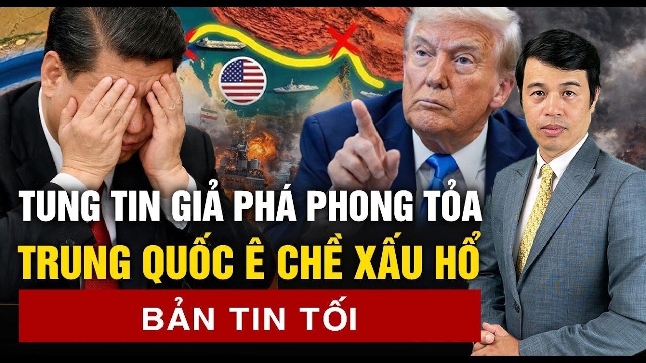 Trung Quốc tung tin giả ph&aacute; v&ograve;ng v&acirc;y phong tỏa tại eo biển Hormuz | 60 Gi&acirc;y Tinh Hoa TV