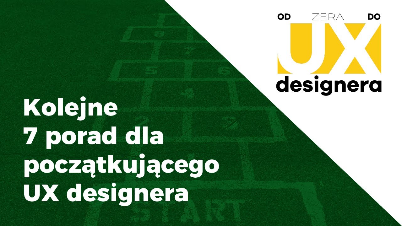 s01e03 || Kolejne 7 porad dla początkujących UX designer&oacute;w